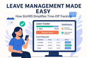 Leave Management Made Easy: How BizHRS Simplifies Time-Off Tracking
